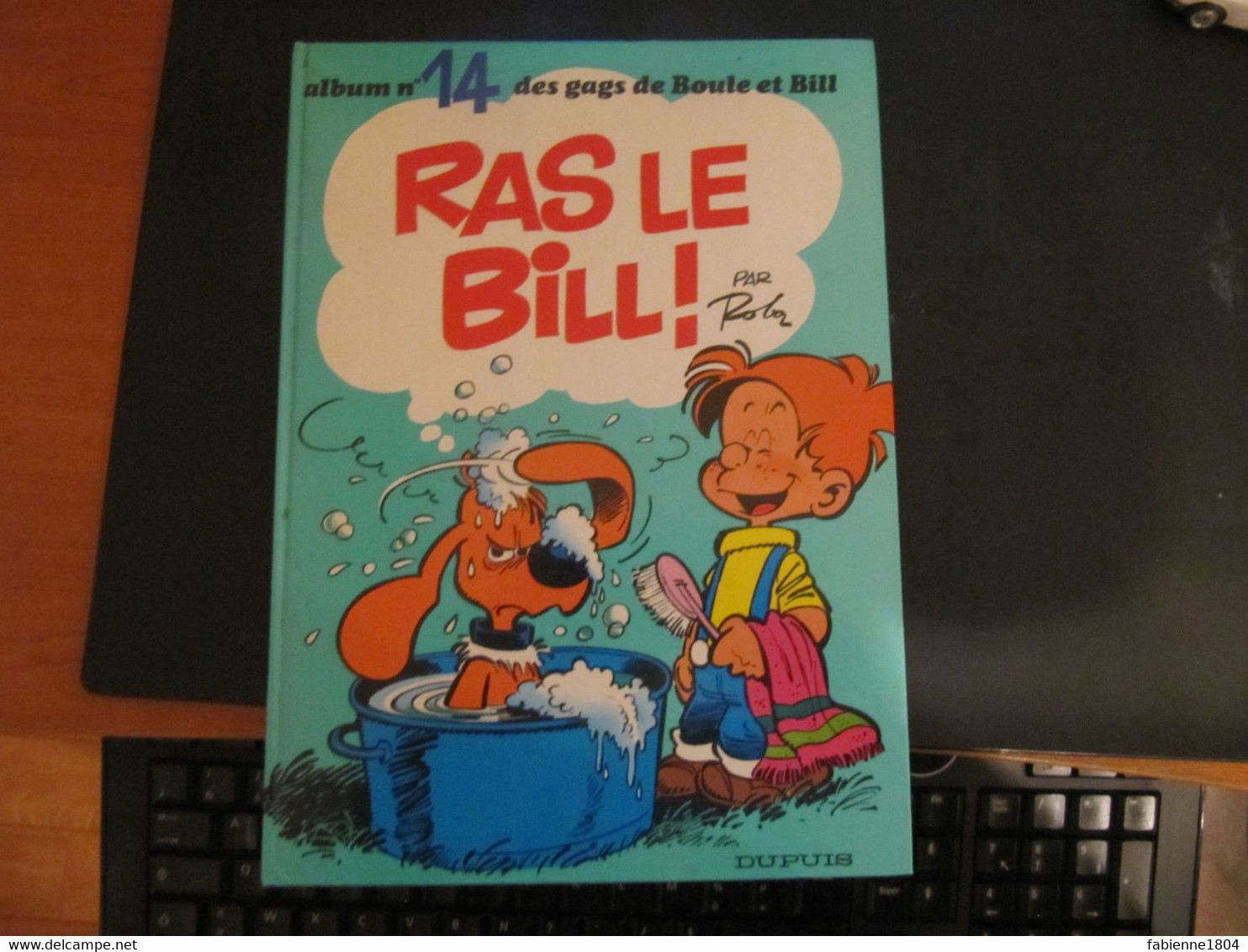 B.D. BANDE DESSINEE GAGS DE BOULE ET BILL RAS LE BILL ALBUM N° 14 DUPUIS 1977 - Boule Et Bill
