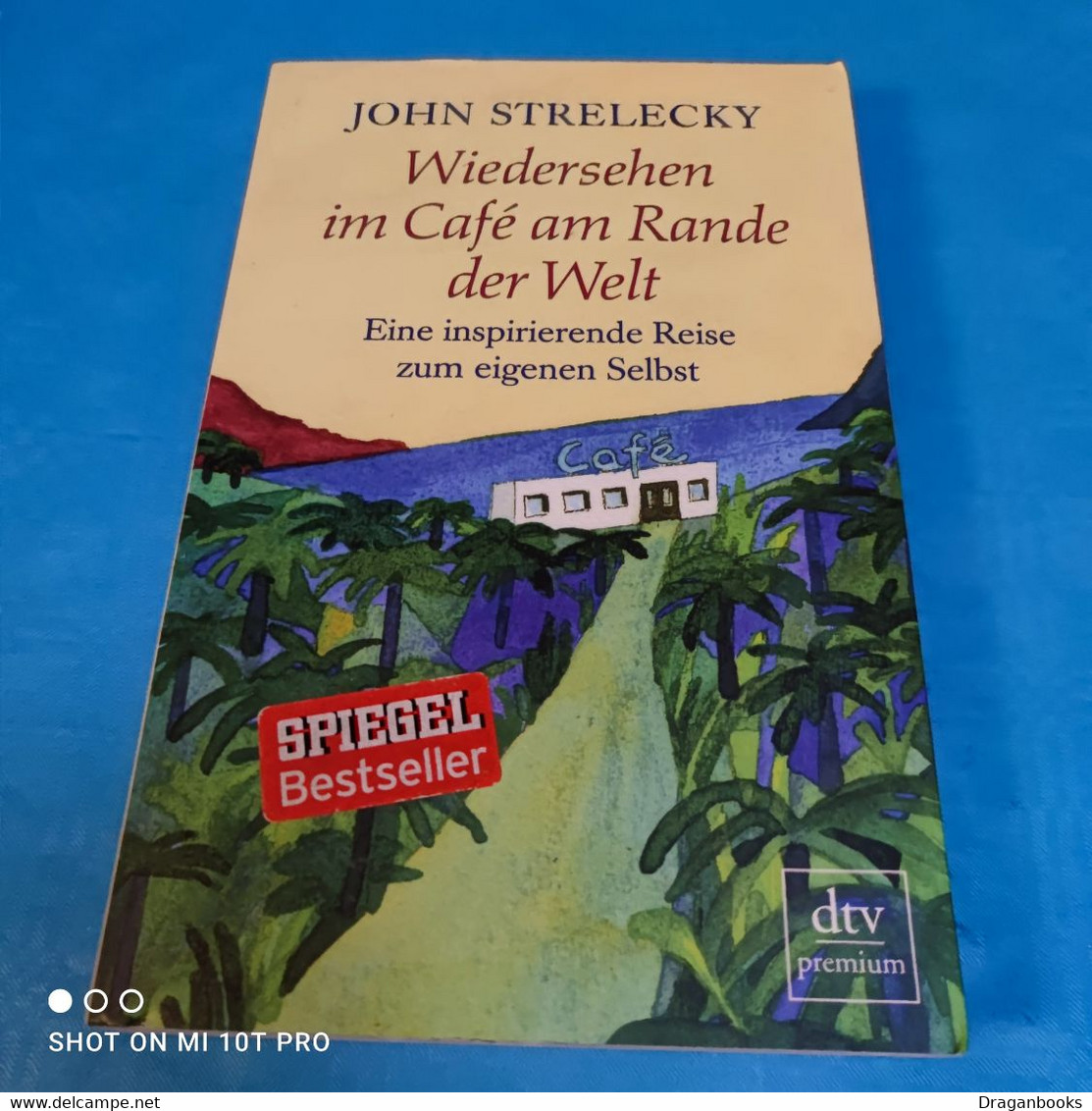 John Strelecky - Wiedersehen Im Cafe Am Rande Der Welt - Psychologie