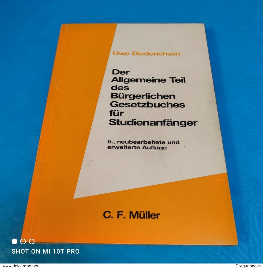 Uwe Diederichsen - Der Allgemeine Teil Des BGB Für Studienanfänger - Livres Scolaires