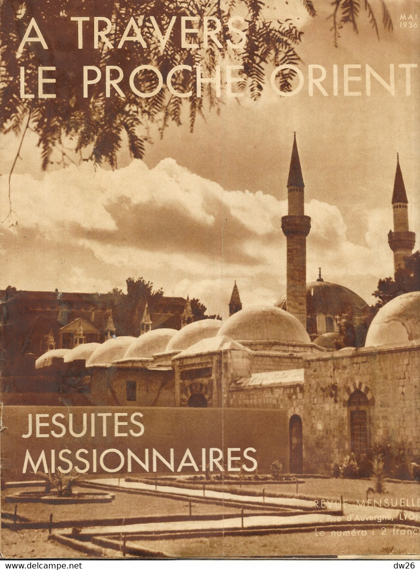 Revue Mensuelle: Jésuites Missionnaires - A Travers Le Proche Orient (Berceau De Chrétienté) Mai 1936 - 1900 - 1949