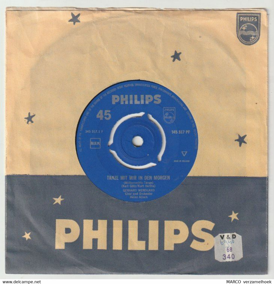 45T Single Gerhard Wendland - Tanze Mit Mir In Den Morgen (NL) PHILIPS V&D - Other - German Music