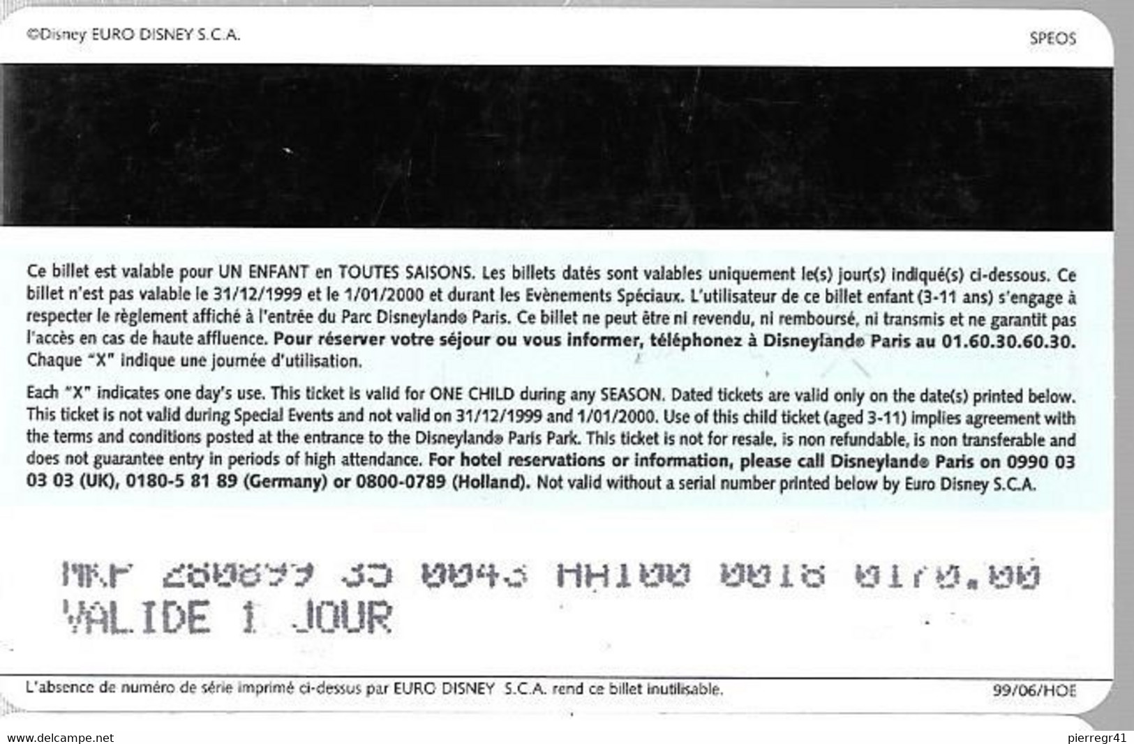 PASS-DISNEY-DISNEYLAND PARIS-1999-CHERIE J AI RETRECI LE PUBLIC--SPEOS-99/06HOE-V°VALIDE 1 JOUR-TBE-RARE - Passeports Disney