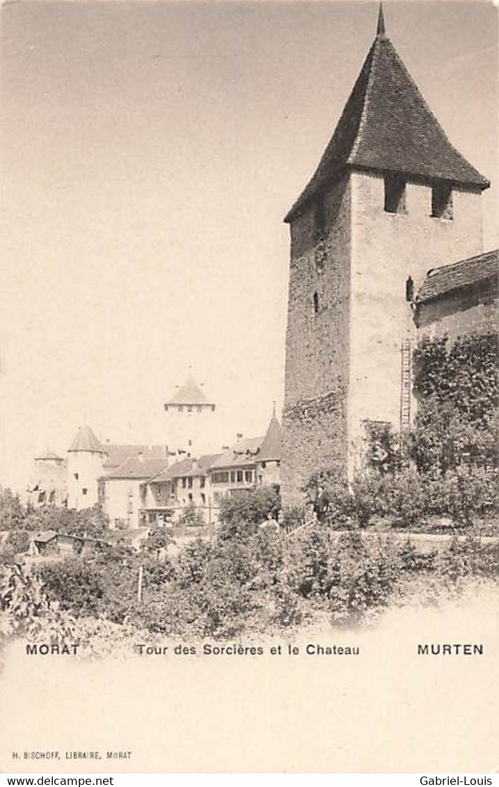 Morat Tour Des Sorcières Et Le Château Murten - Morat