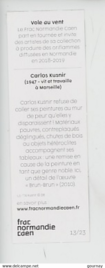 Marque-pages : Carlos Kusnir Artiste Marseille Né En 1947 "Vole Au Vent" Frac Normandie 12/23 (peinture) - Marque-Pages