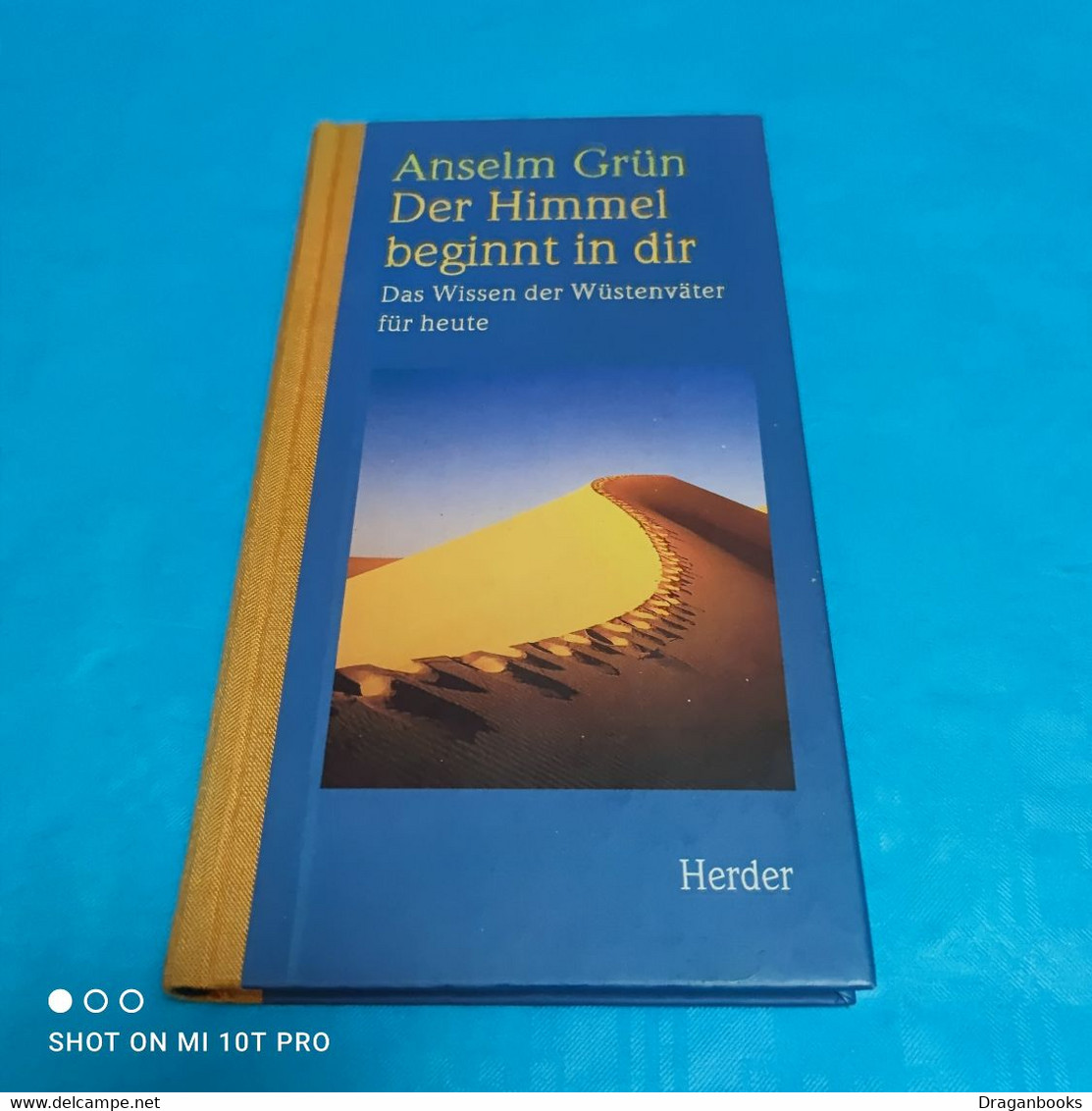 Anselm Grün - Der Himmel Beginnt In Dir - Philosophie