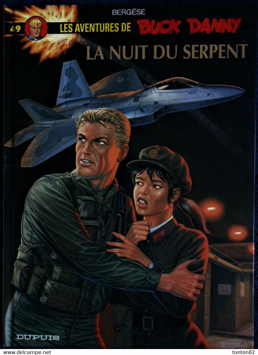 Bergèse / Charlier - Les Aventures De Buck Danny - 49 - La Nuit Du Serpent - Éditions Dupuis - ( E.O. 2000 ) . - Buck Danny