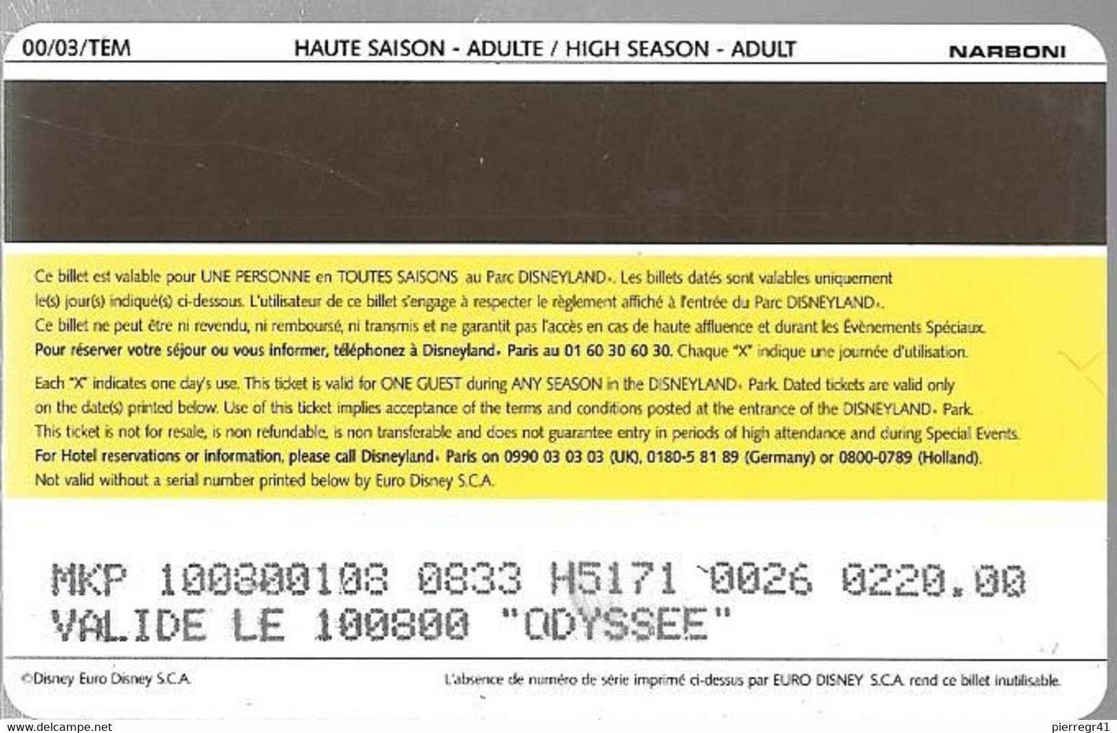 PASS-DISNEY-DISNEYLAND PARIS-2000-INDIANA JONES-V°NARBONI 00/03/TEM-VALIDE  ODYSSEE-TBE - Disney-Pässe