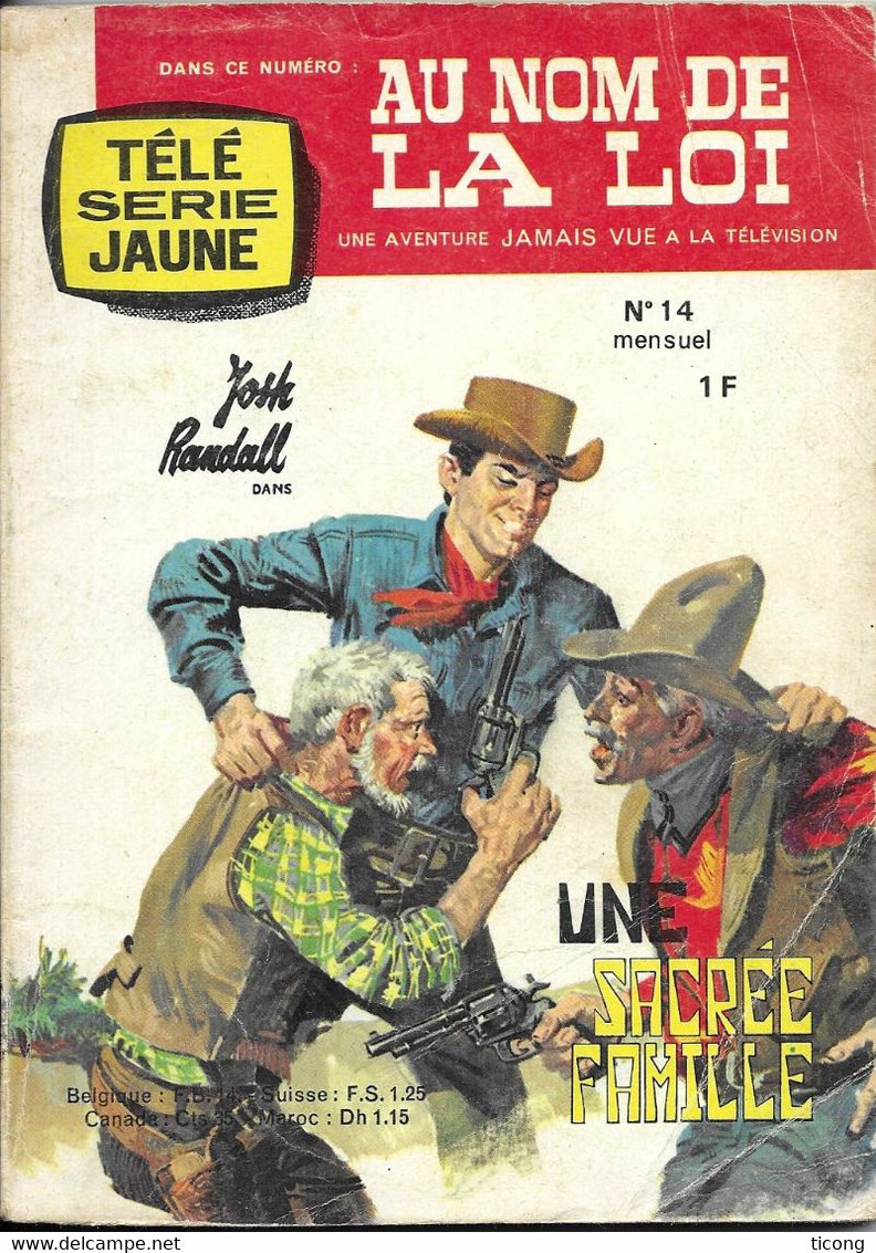 BD TELE SERIE JAUNE - AU NOM DE LA LOI JOSS RANDALL NUMERO 14 DE 1964 - UNE SACREE FAMILLE, LE CHANT DE LA SIRENE - Sammlungen