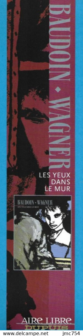 Marque Page.   BD.   Baudouin-Wagner.   Les Yeux Dans Le Mur.   Editions Dupuis.   Bookmark. - Marque-Pages