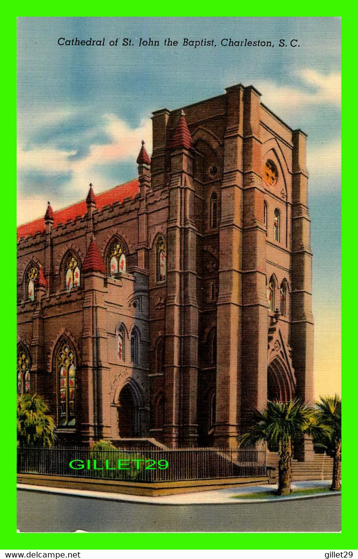 CHARLESTON, SC - CATHEDRAL OF ST JOHN THE BAPTIST - ÉCRITE EN 1950 - PUB. BY E. TROUCHE - - Charleston