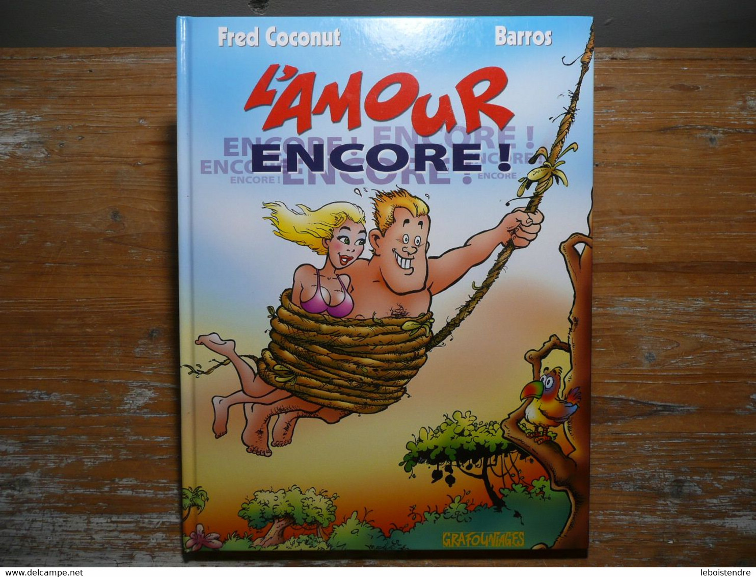 L AMOUR ENCORE FRED COCONUT BARROS DEDICACE NOMINATIVE COCONUT 2002 EDITION ORIGINALE GRAFOUNIAGES - Dediche