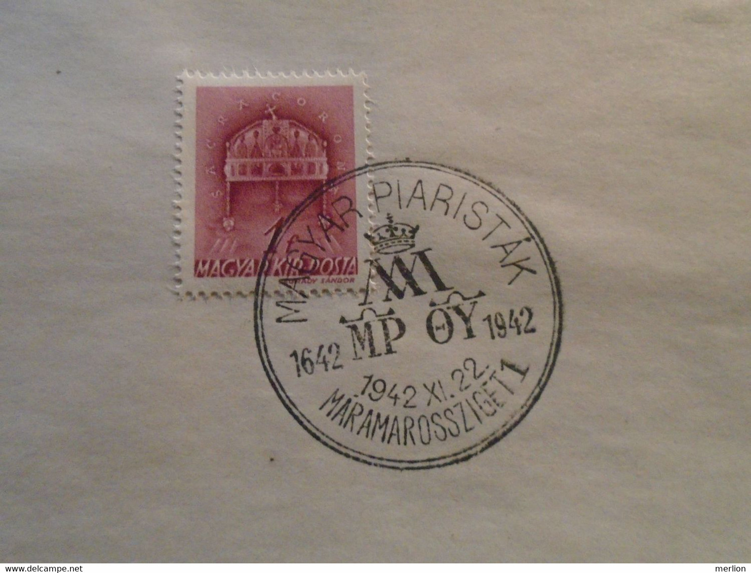 D191927   Hungary  - 1942  Magyar Piaristák 1642-1942 - Máramarossziget Sighetul Marmatiei    Commemorative Handstamp - Autres & Non Classés