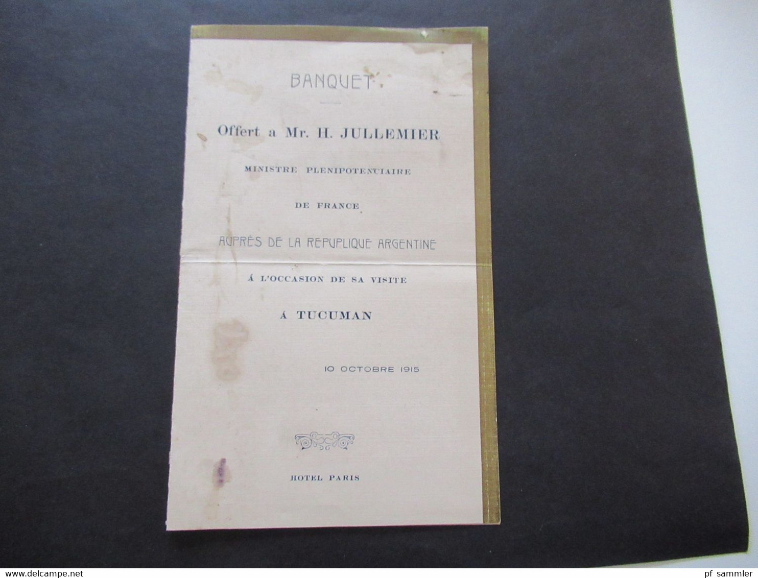 Argentinien / Frankreich Banquet A Tucuman Hotel Paris 10.10.1915 Ministre De France Mr. H. Jullemier - Menus