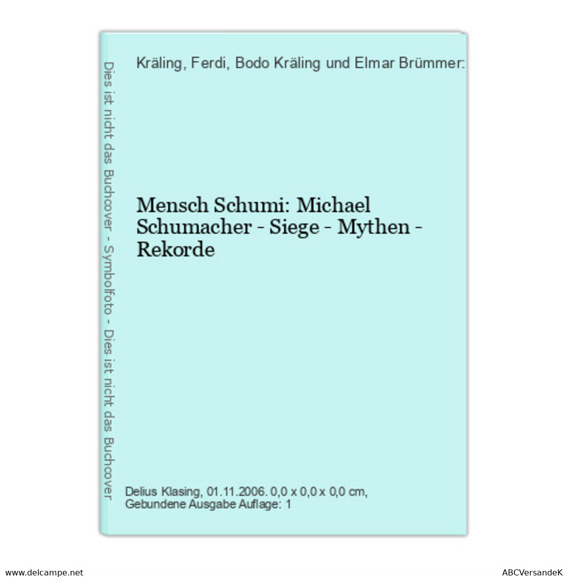 Mensch Schumi: Michael Schumacher - Siege - Mythen - Rekorde - Sports