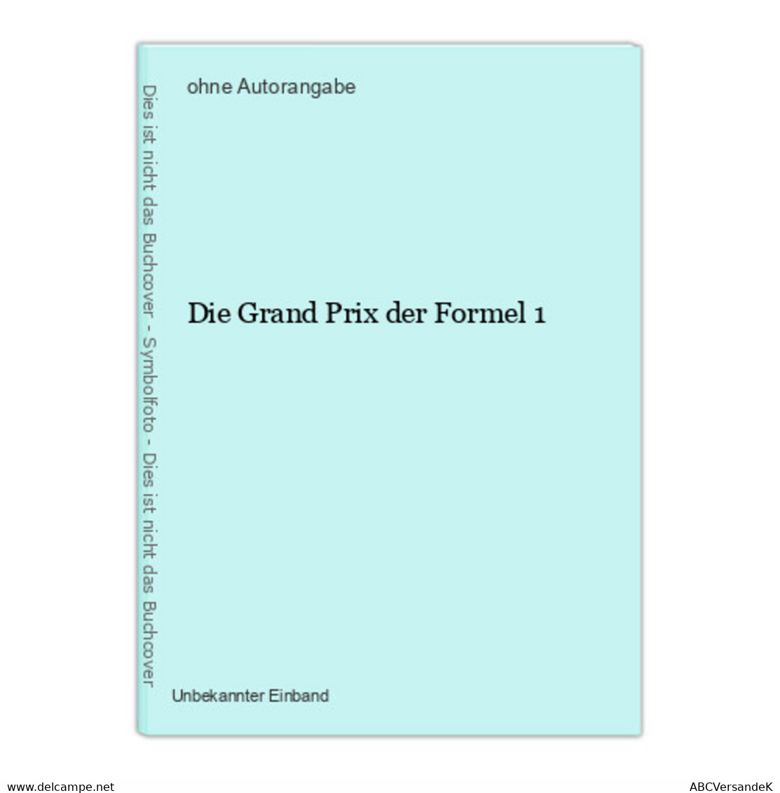 Die Grand Prix Der Formel 1 - Sport