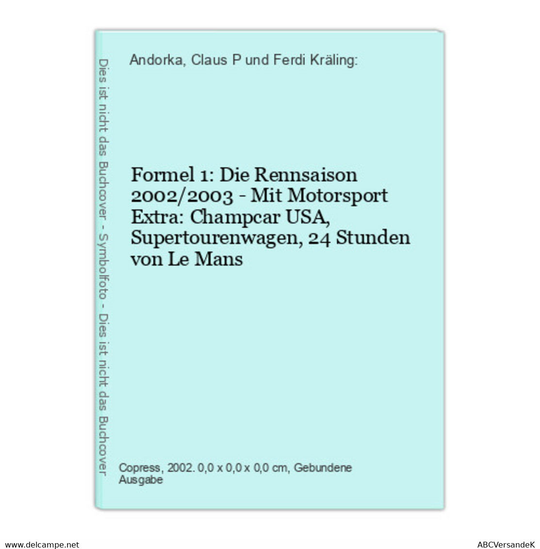 Formel 1: Die Rennsaison 2002/2003 - Mit Motorsport Extra: Champcar USA, Supertourenwagen, 24 Stunden Von Le M - Sport
