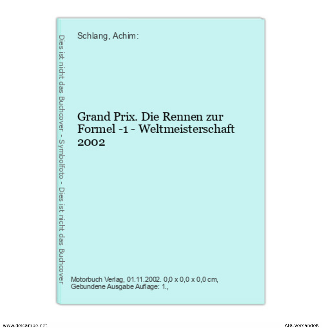 Grand Prix. Die Rennen Zur Formel -1 - Weltmeisterschaft 2002 - Sport