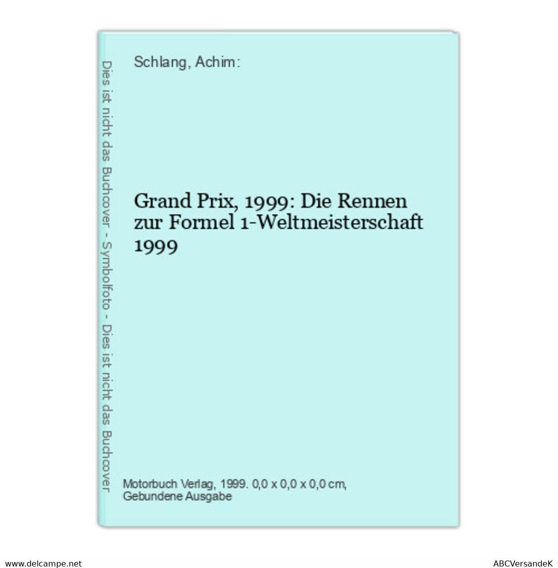 Grand Prix, 1999: Die Rennen Zur Formel 1-Weltmeisterschaft 1999 - Sports