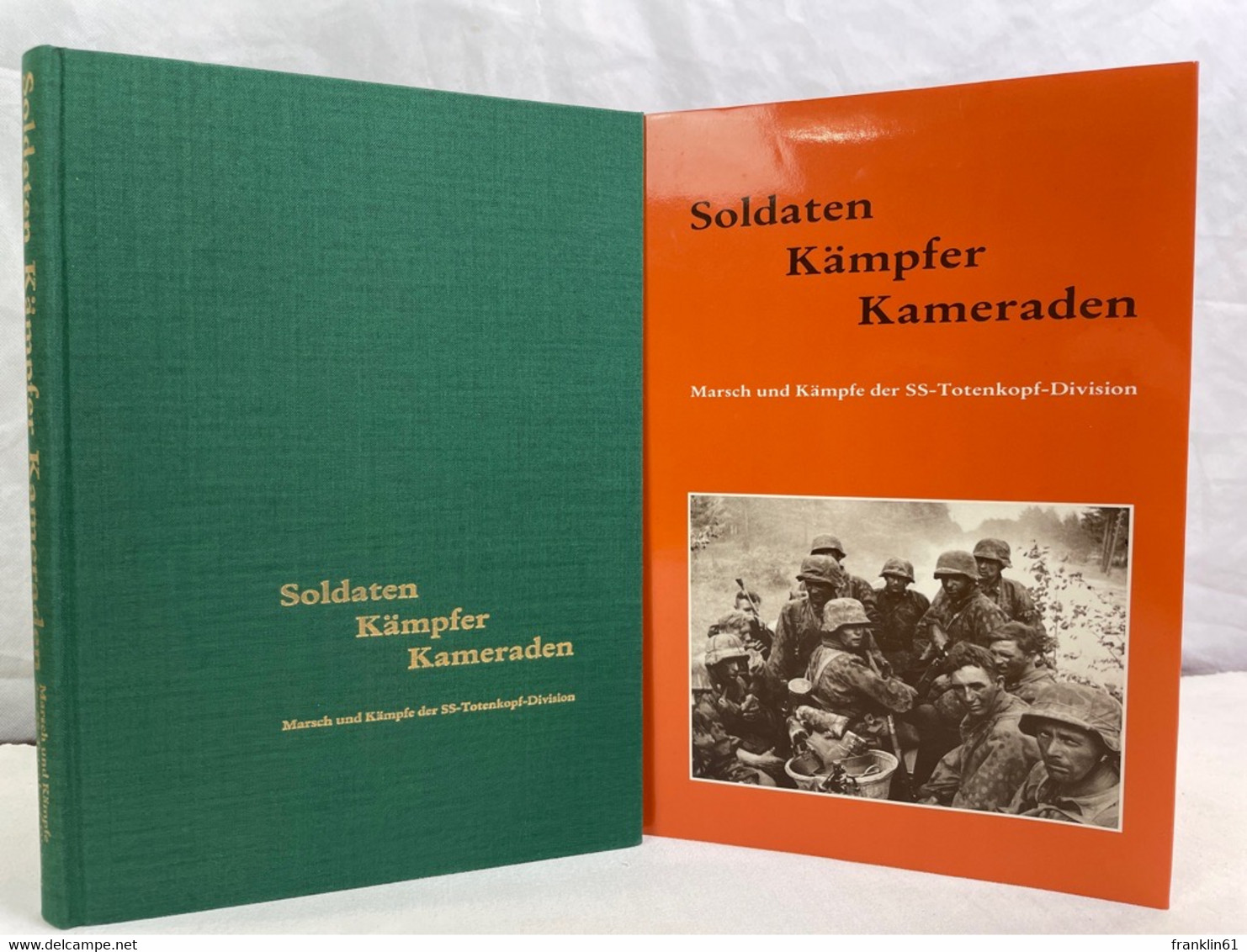 Soldaten, Kämpfer, Kameraden; Band 1., Aufstellung, Frankreichfeldzug, Bereitstellung Für Russlandfeldzug - Polizie & Militari