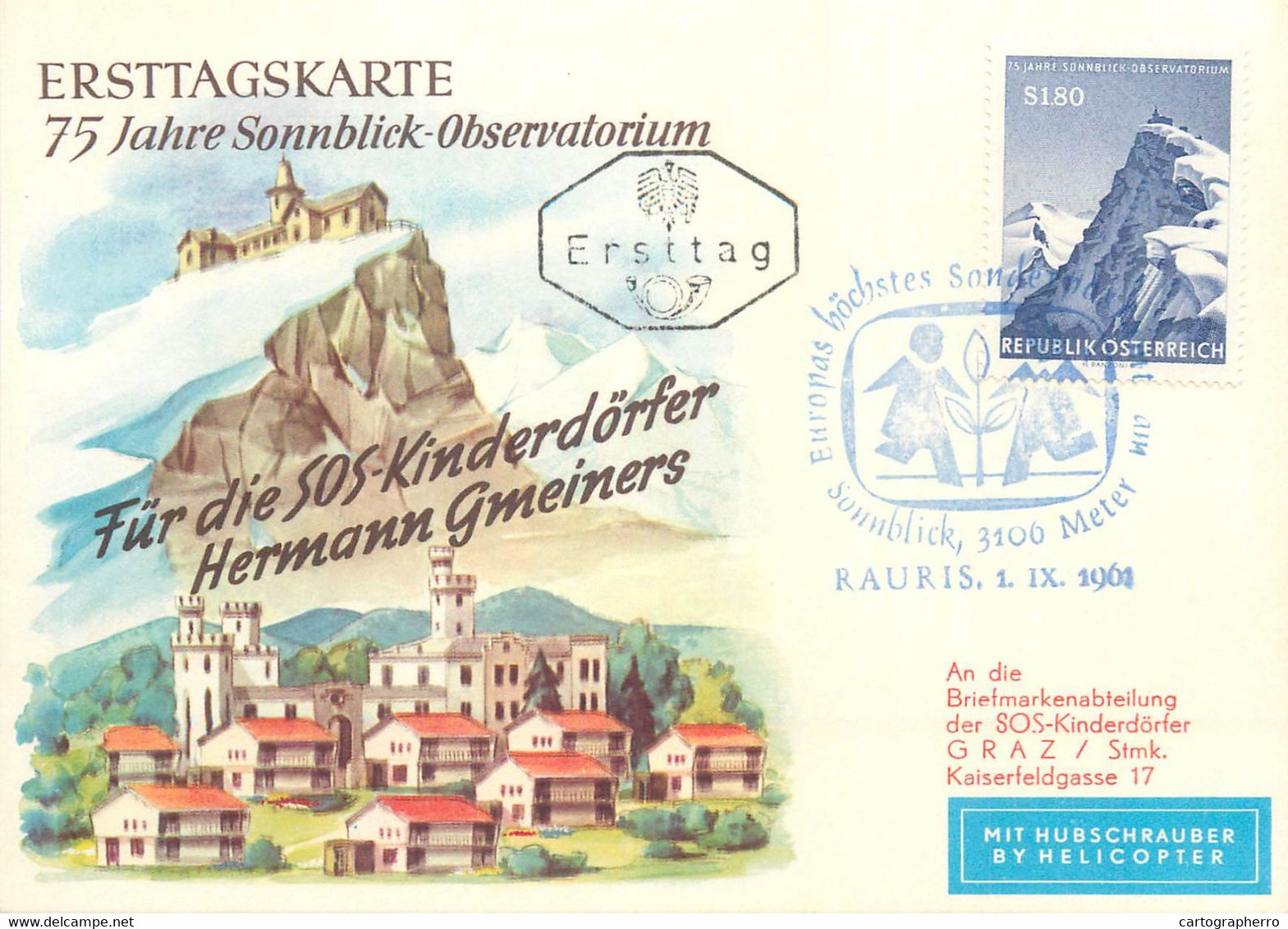 Ersttagskarte 75 Jahre Sonnblick Observatorium Mit Hubschrauber By Helicopter 1961 Rauris - Rauris