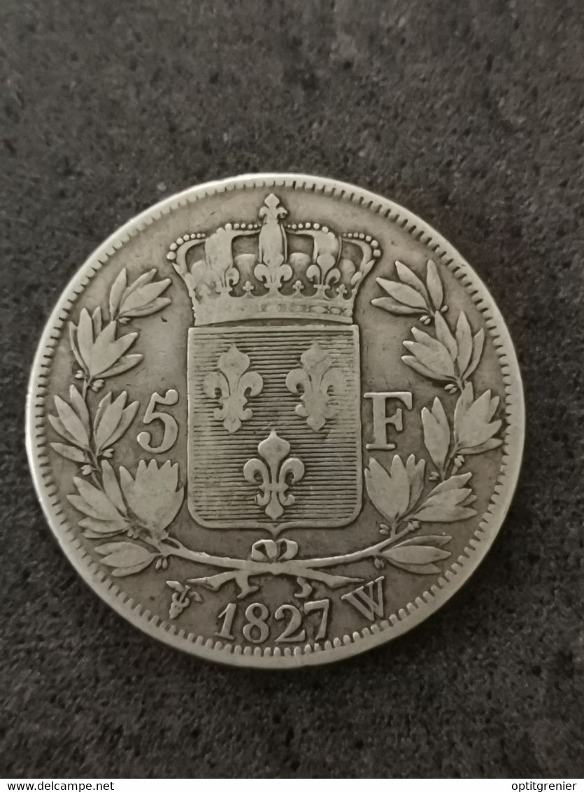 5 FRANCS ARGENT 1827 W LILLE CHARLES X 2e TYPE 11 522 313 EX. / FRANCE SILVER - 5 Francs
