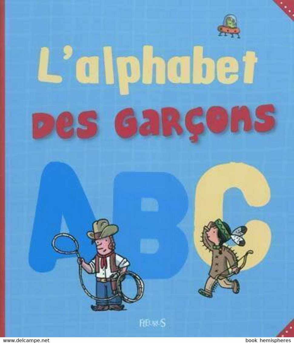L'alphabet Des Garçons De Anne De Chambourcy (2011) - 0-6 Years Old
