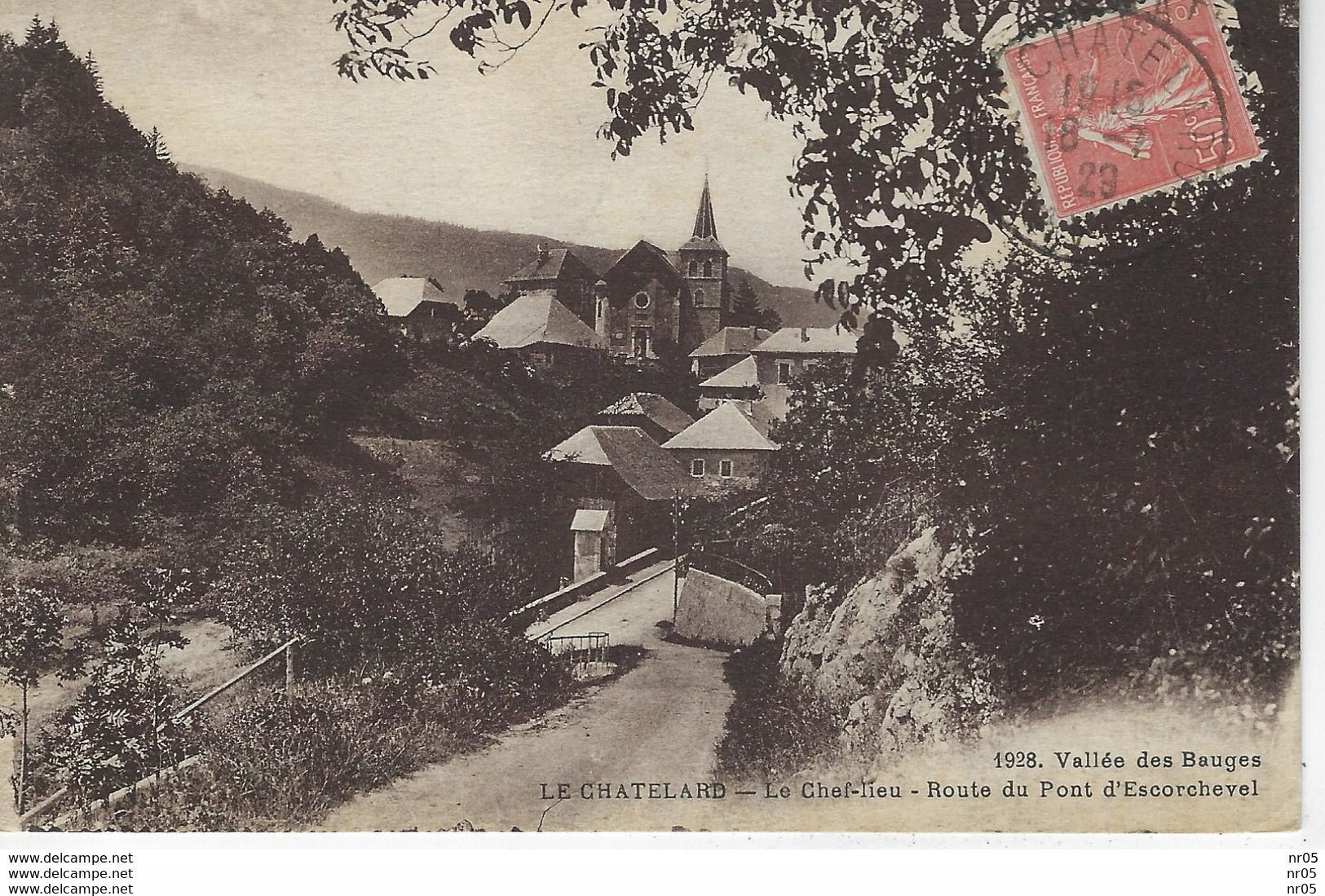 73 - LE CHATELARD - Vallee Des Bauges - Le Chef Lieu - Route Du Pont D'Escorchevel  Cachet Postal " Le Chatelard  " 1929 - Le Chatelard