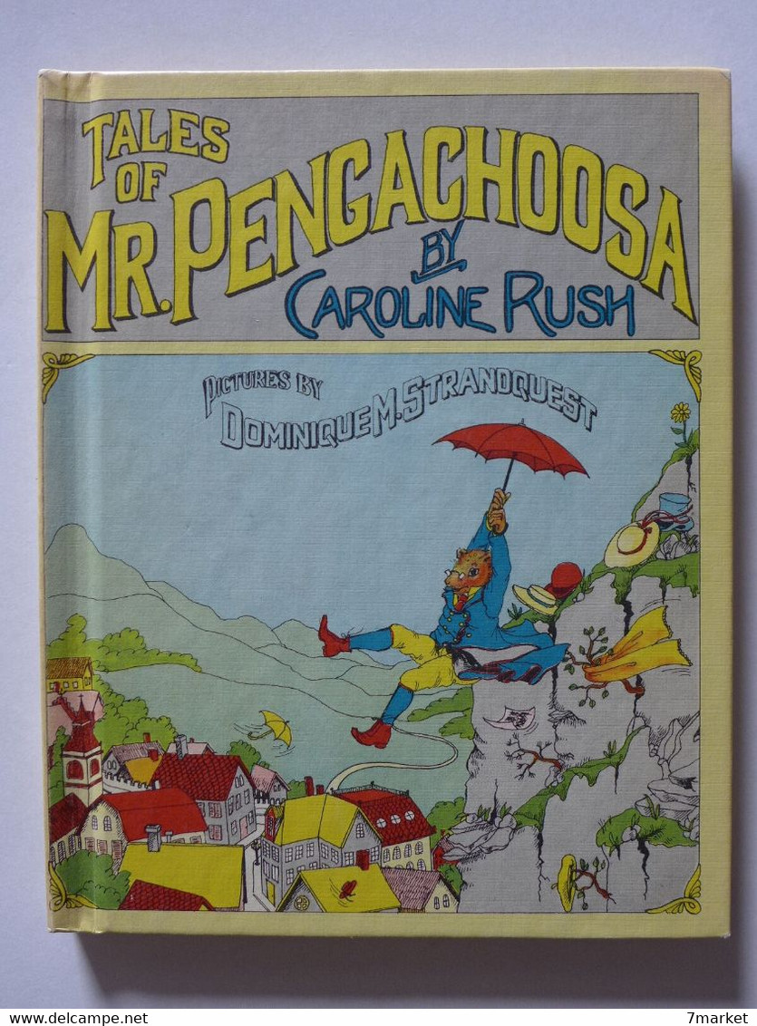Caroline Rush & Dominique M. Strandquest - Tales Of Mr. Pengachoosa  / Crown Publishers - 1973 - Fiction