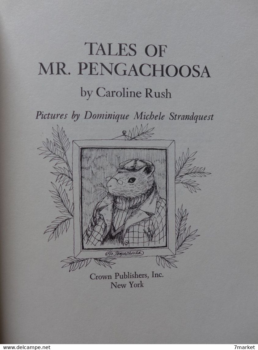 Caroline Rush & Dominique M. Strandquest - Tales Of Mr. Pengachoosa  / Crown Publishers - 1973 - Fiction