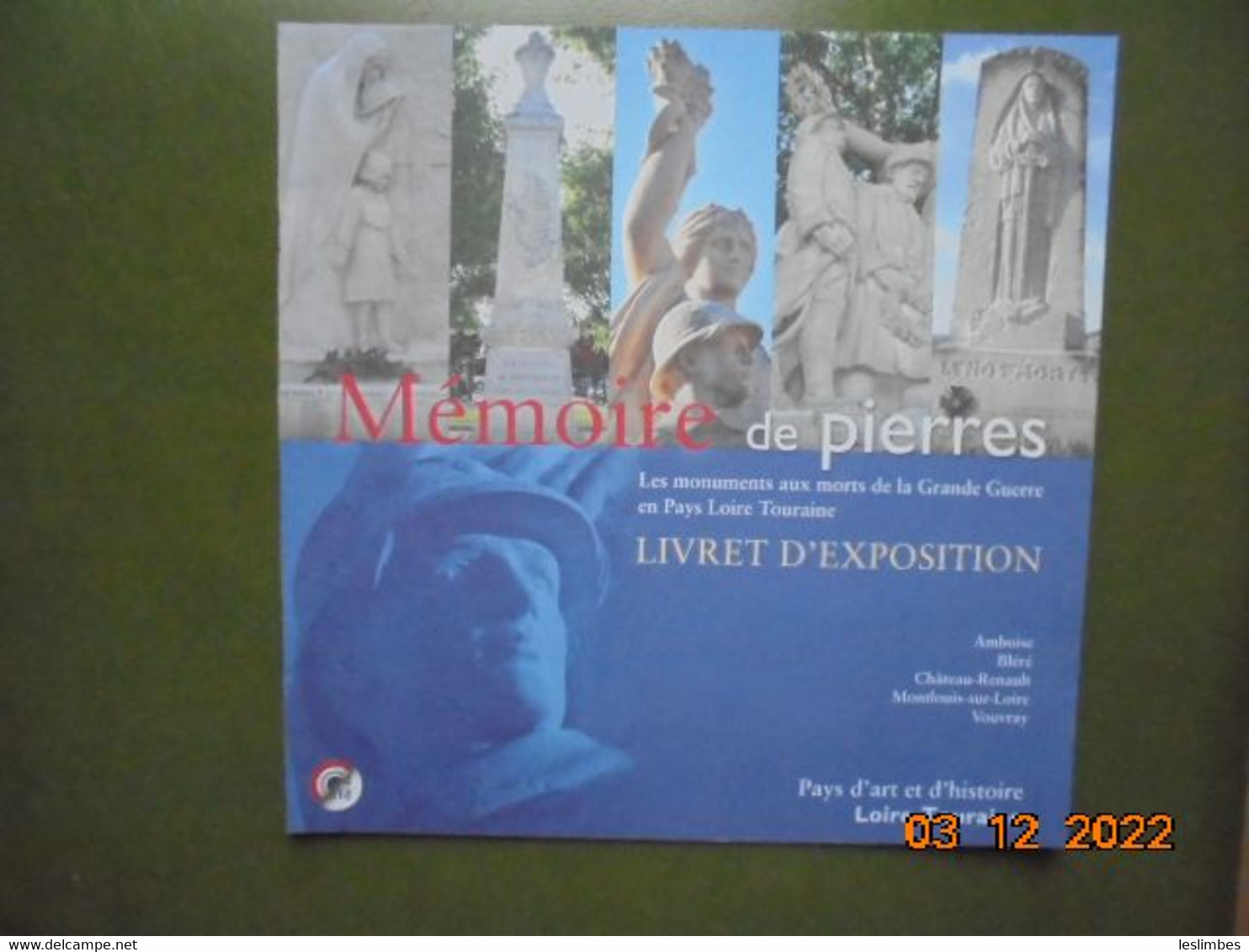 Memoire De Pierres. Les Monuments Aux Morts De La Grande Guerre En Pays Loire Touraine. Livret D'exposition - Frankrijk