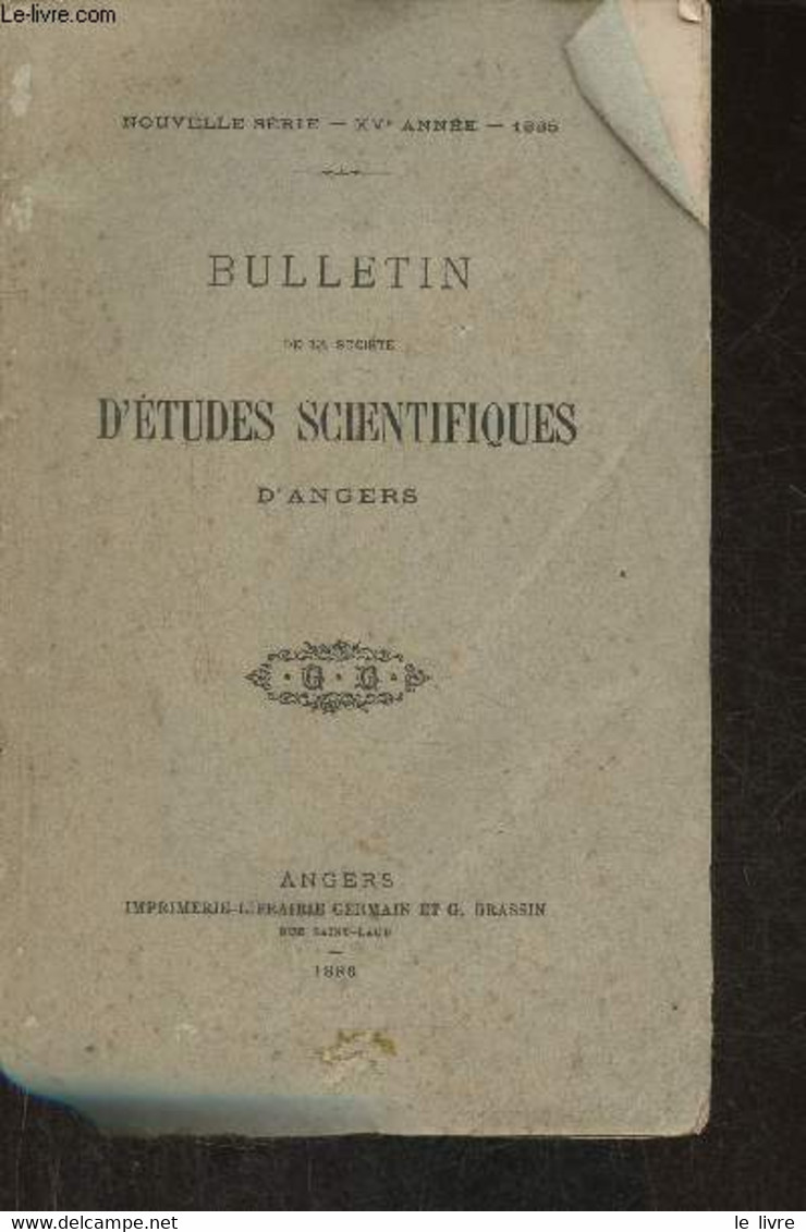 Bulletin De La Société D'études Scientifiques D'Angers- Nouvelle Série-XVe Série- 1885 - Collectif - 1886 - Other Magazines