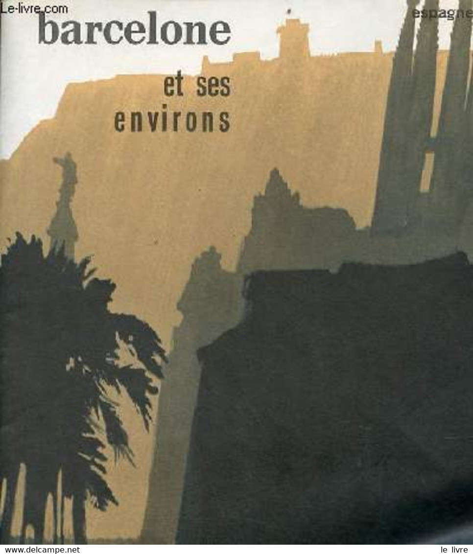 Une Plaquette Dépliante Barcelone Et Ses Environs. - Collectif - 1967 - Maps/Atlas