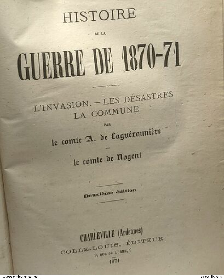 Histoire De La Guerre De 1870-71 - L'invasion Les Désastres La Commune - 2e éd - Histoire