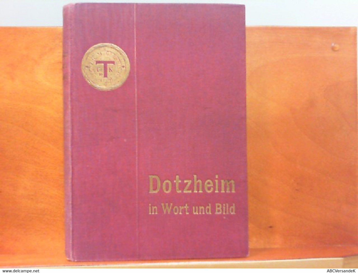 Dotzheim In Wort Und Bild 927 - 1911 - Hessen