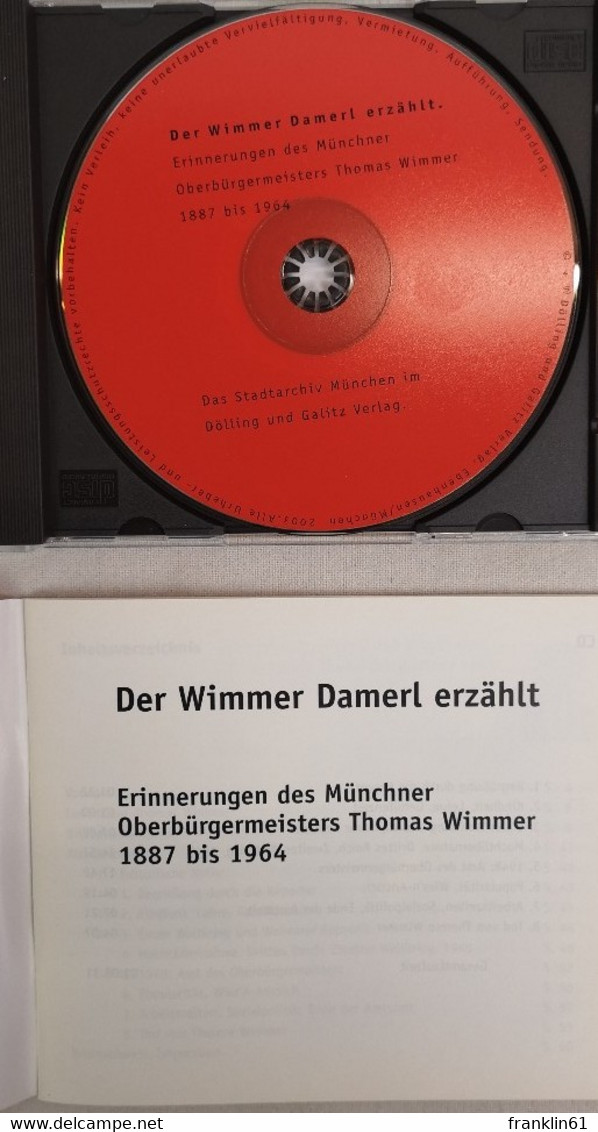 Der Wimmer Damerl Erzählt. Erinnerungen Des Münchener Oberbürgermeisters Thomas Wimmer 1887 Bis 1964. - 4. Neuzeit (1789-1914)