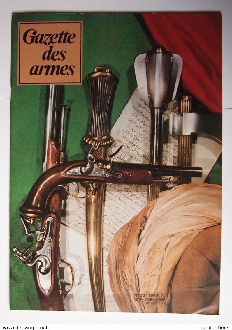 Gazette Des Armes Numéro 70 Avril 1979 - Armes