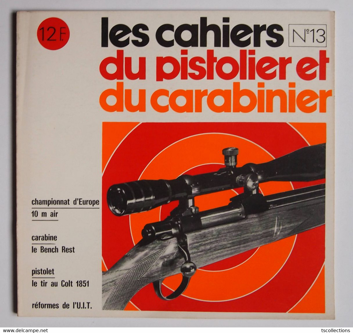 Les Cahiers Du Pistolier Et Du Carabinier Numéro 13 Mars 1976 - Armes