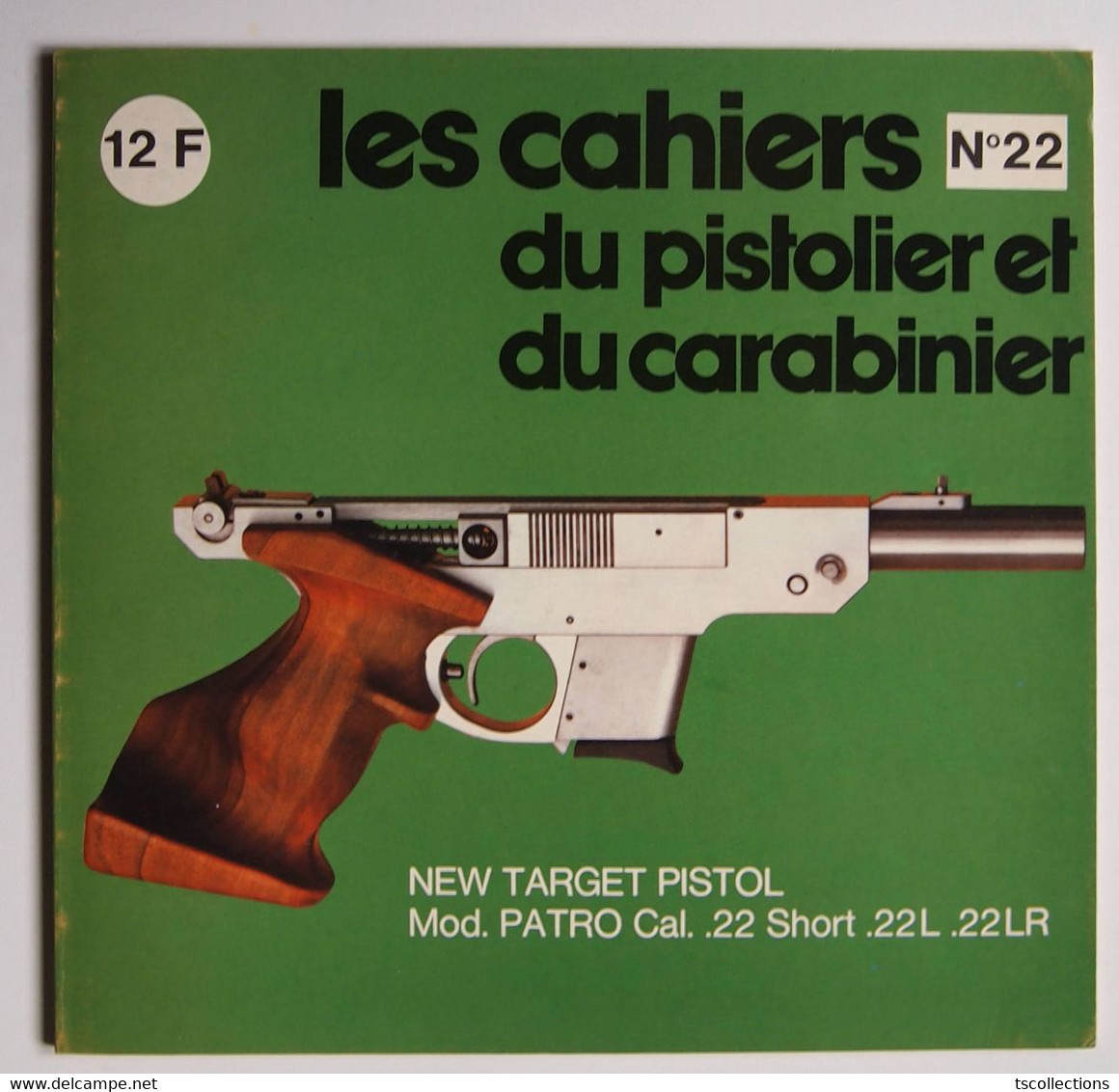 Les Cahiers Du Pistolier Et Du Carabinier Numéro 22 Novembre 1977 - Armes