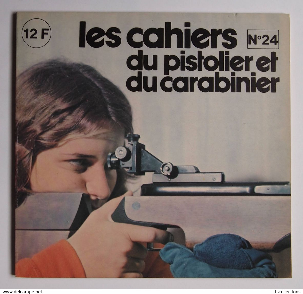 Les Cahiers Du Pistolier Et Du Carabinier Numéro 24 Mars 1978 - Armas