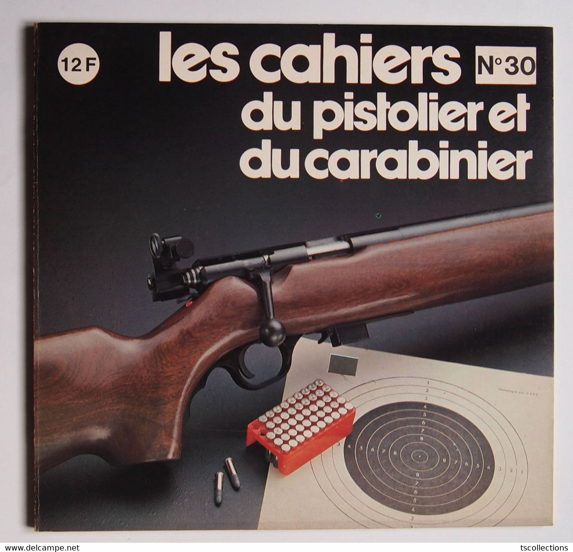 Les Cahiers Du Pistolier Et Du Carabinier Numéro 30 Octobre 1978 - Armas