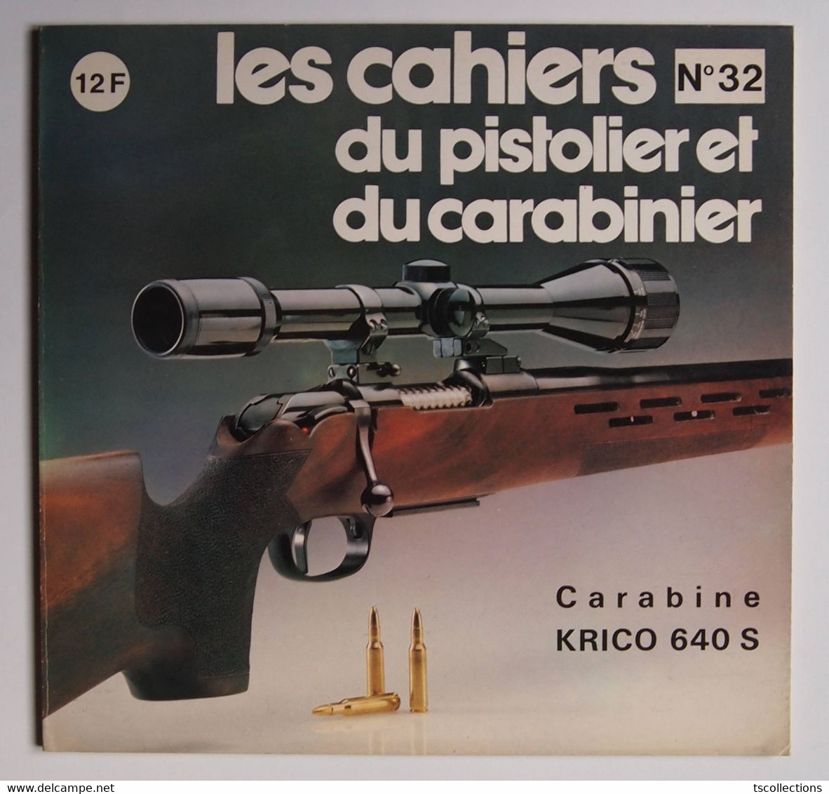 Les Cahiers Du Pistolier Et Du Carabinier Numéro 32 Décembre 1978 - Wapens