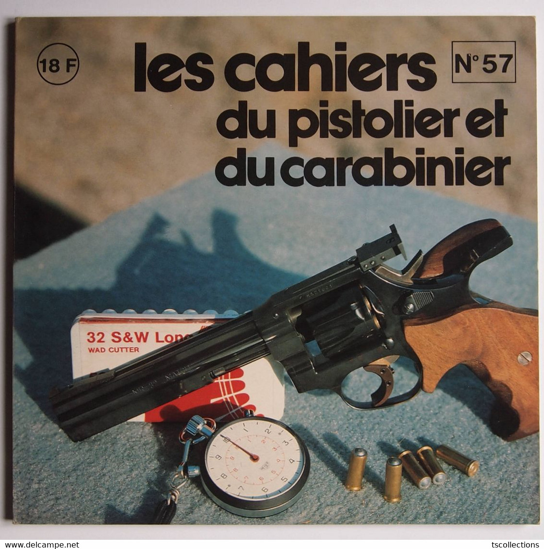 Les Cahiers Du Pistolier Et Du Carabinier Numéro 57 Janvier 1981 - Armes