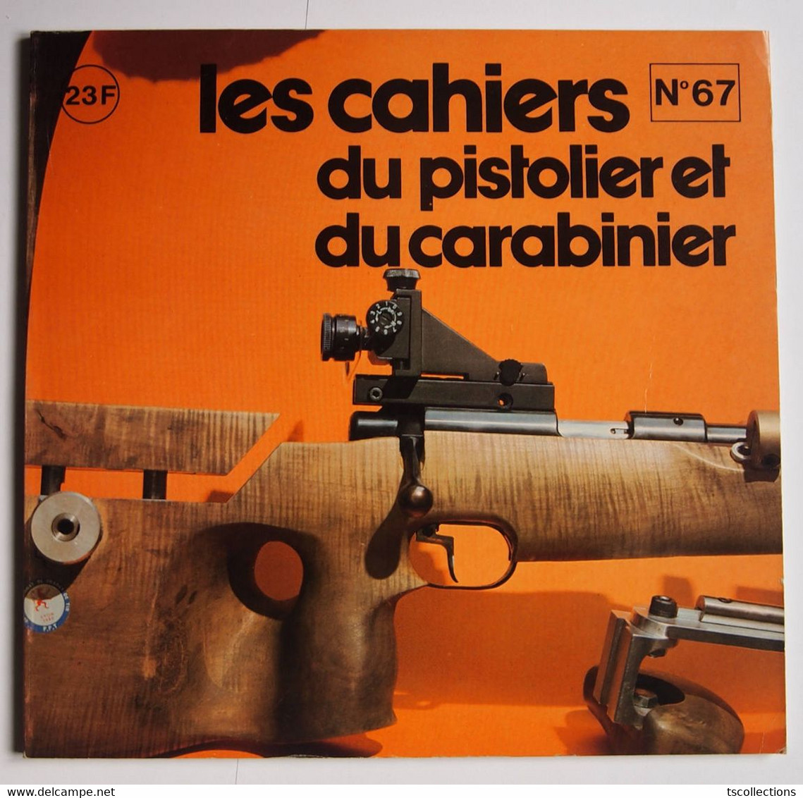 Les Cahiers Du Pistolier Et Du Carabinier Numéro 67 Novembre 1981 - Armes