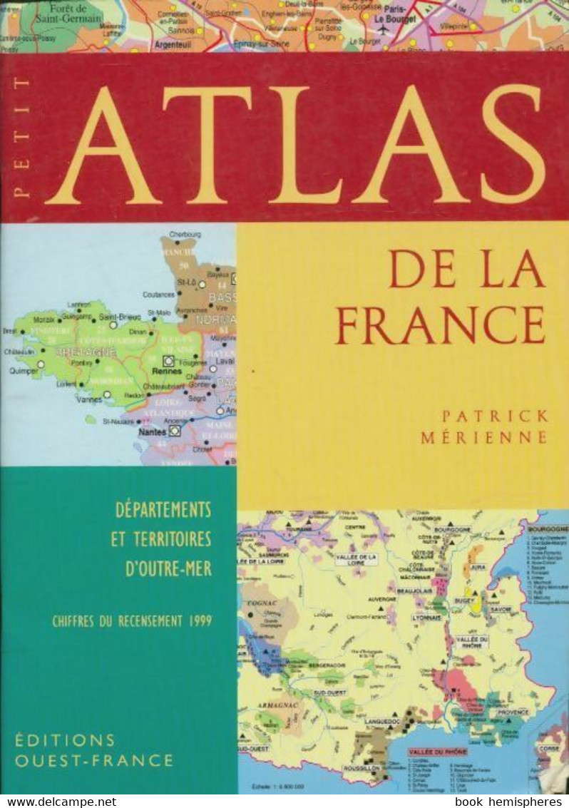 Petit Atlas De La France De Patrick Mérienne (2002) - Kaarten & Atlas