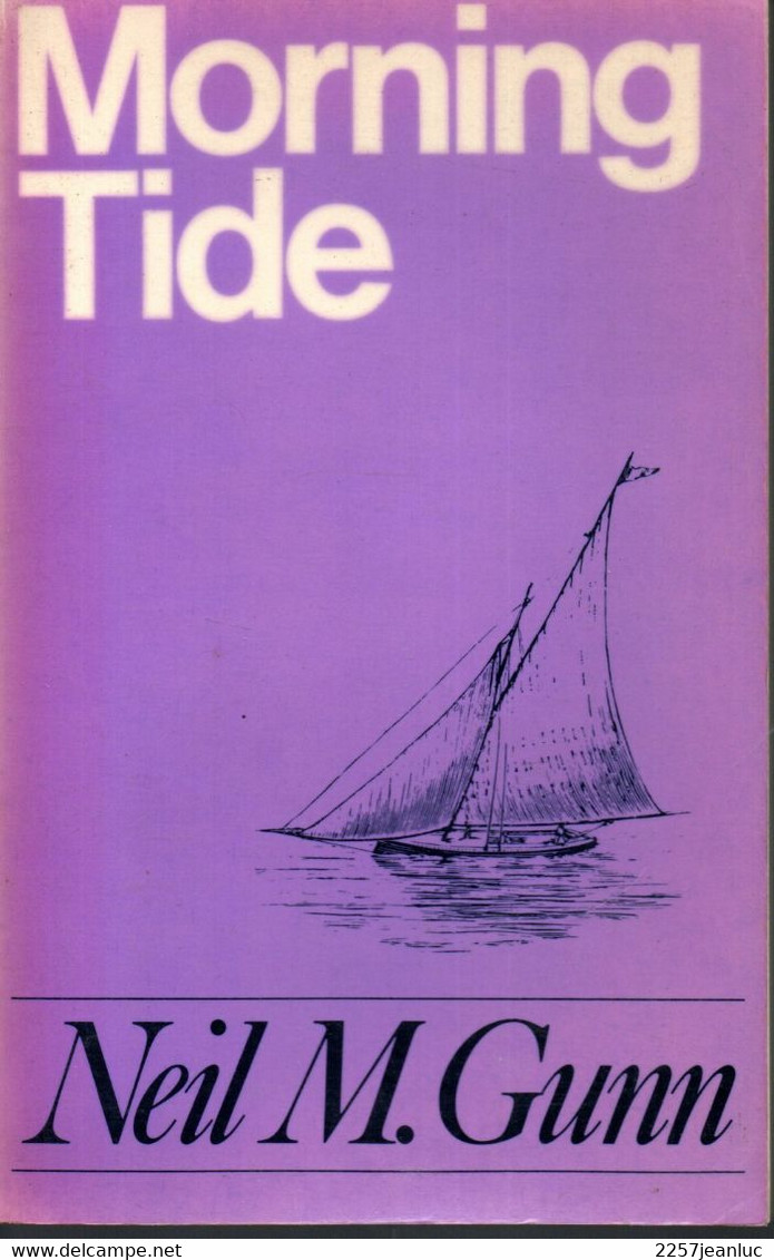 Morning Tide * Neil M. Gunn .*  Edition 1975 - Other & Unclassified