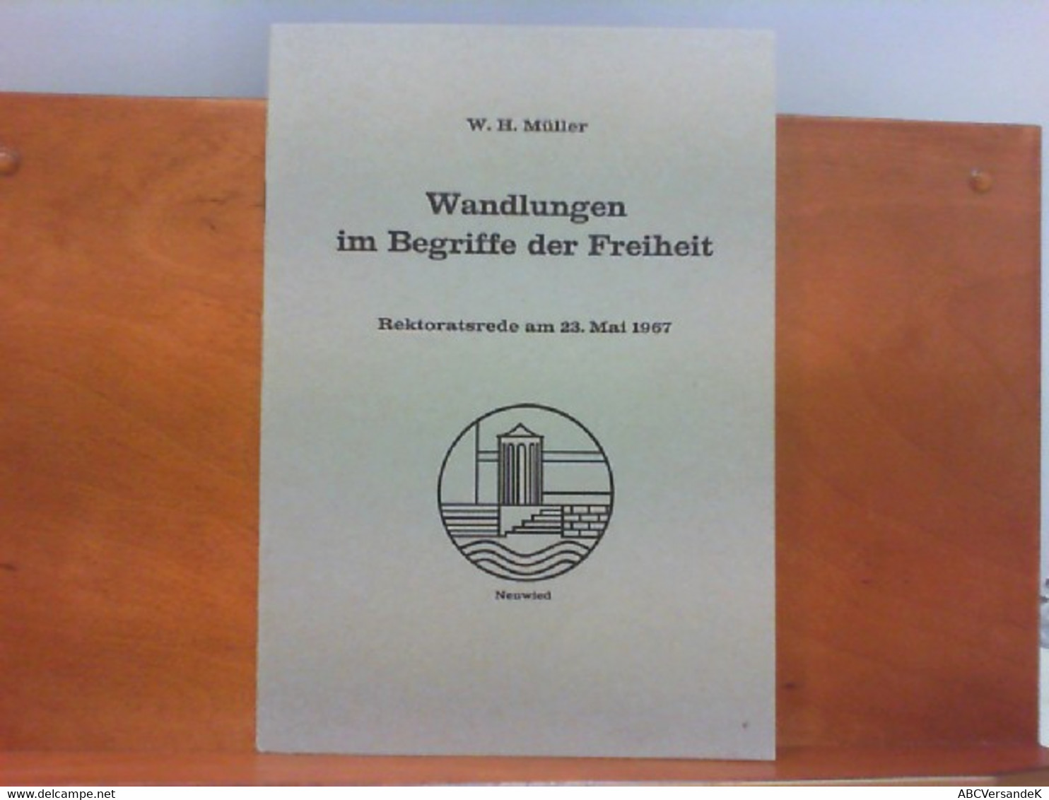Wandlungen Im Begriffe Der Freiheit - Rektoratsrede Am 23. Mai 1967 - Filosofie