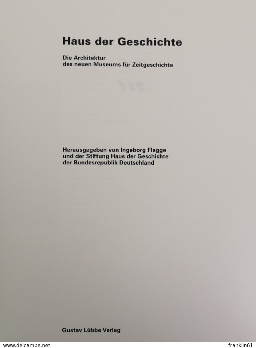 Haus Der Geschichte. Die Architektur Des Neuen Museums Für Zeitgeschichte. - Architecture