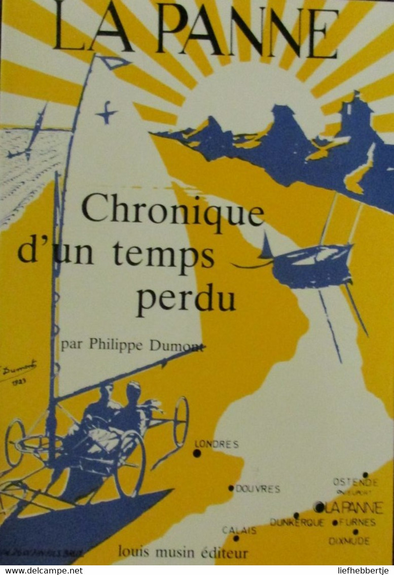 La Panne - Chronique D'un Temps Perdu - Par P. Dumont - 1981 - Non Classés