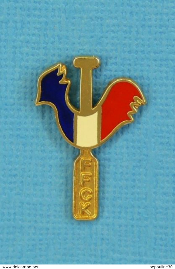 1 PIN'S // ** FFCK / COQ TRICOLORE / FÉDÉRATION FRANÇAISE DE CANOÉ-KAYAK ** - Canoeing, Kayak