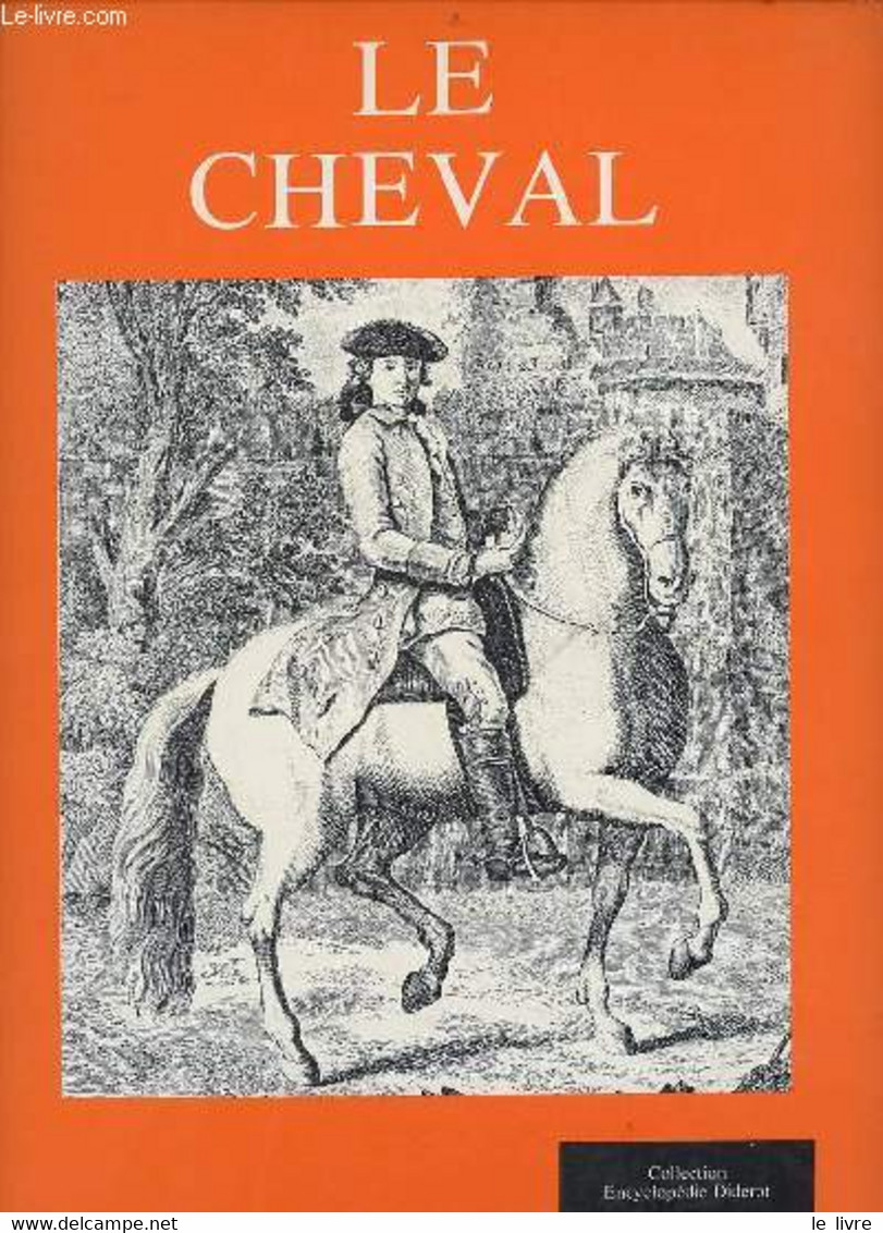 Le Cheval - Collection Encyclopédie Diderot. - Collectif - 1977 - Encyclopédies